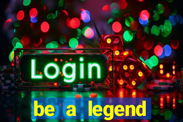 be a legend football unlimited money